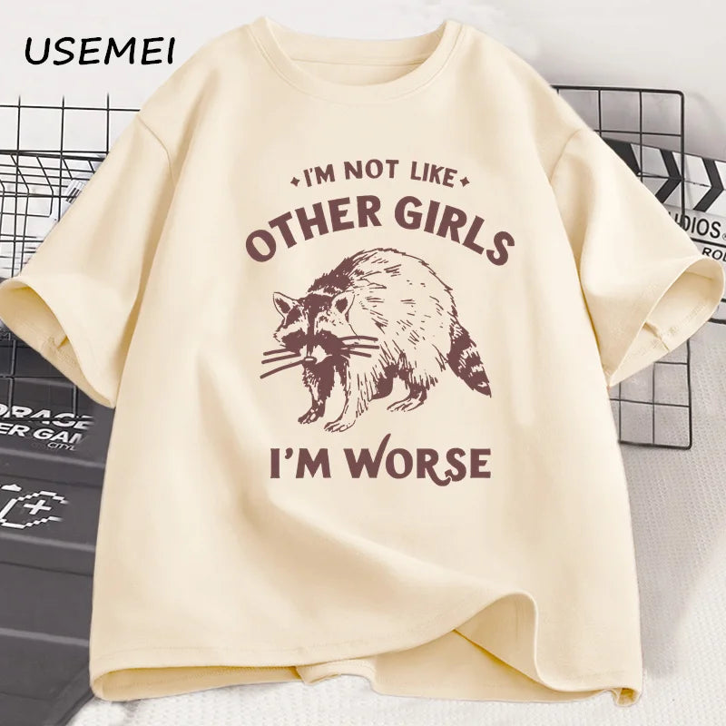 I'm Not Like Other Girls I'm Worse Tshirts for Women Trending Cute Funny T Shirt Cotton Short Sleeve Tees Men's Clothing