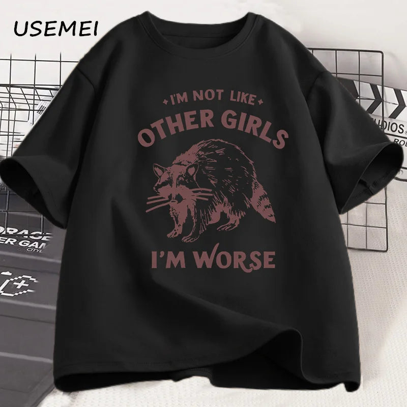 I'm Not Like Other Girls I'm Worse Tshirts for Women Trending Cute Funny T Shirt Cotton Short Sleeve Tees Men's Clothing