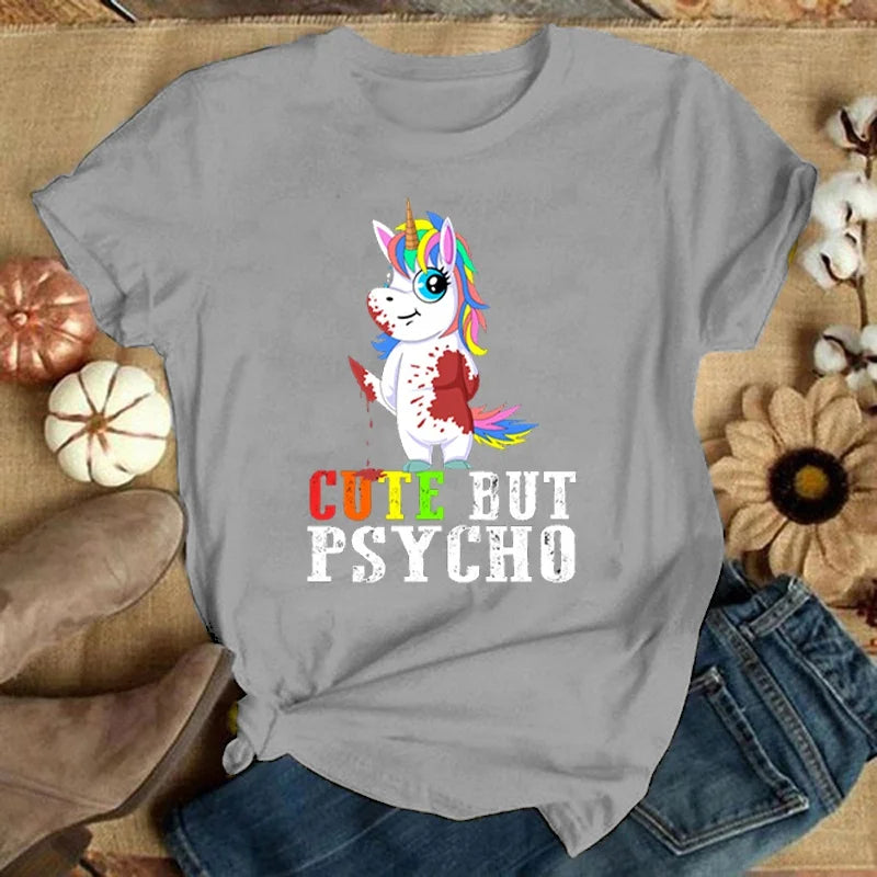 Unicorn Cute But Psycho T-Shirt Men Women T Shirt Cosplay Clothes Streetwear Tee Shirt Plus Size Tops